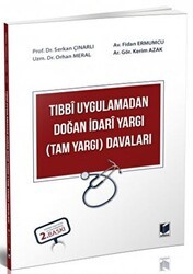 Tıbbi Uygulamadan Doğan İdari Yargı Tam Yargı Davaları - Adalet Yayınevi