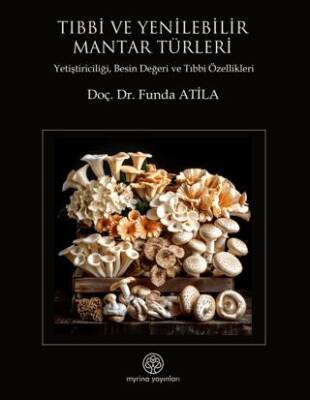 Tıbbi ve Yenilebilir Mantar Türleri - 1