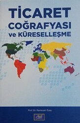 Ticaret Coğrafyası ve Küreselleşme - Aktif Yayınevi