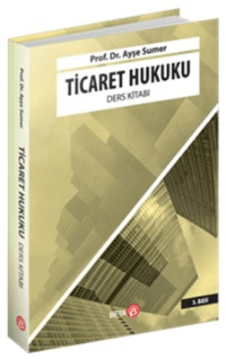 Ticaret Hukuku Ders Kitabı - 1