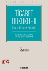 Ticaret Hukuku – II - Seçkin Yayıncılık