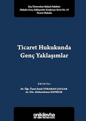 Ticaret Hukukunda Genç Yaklaşımlar - On İki Levha Yayınları