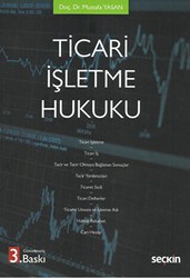 Ticari İşletme Hukuku - Seçkin Yayıncılık