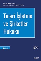 Ticari İşletme ve Şirketler Hukuku - Seçkin Yayıncılık