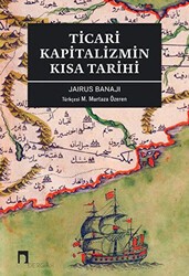 Ticari Kapitalizmin Kısa Tarihi - Dergah Yayınları