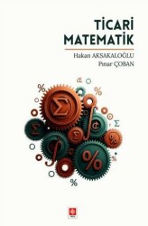 Ticari Matematik - Ekin Basım Yayın