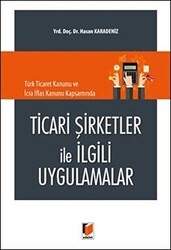 Ticari Şirketler İle İlgili Uygulamalar - Adalet Yayınevi