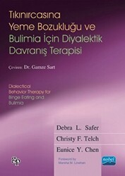 Tıkınırcasına Yeme Bozukluğu ve Bulimia İçin Diyalektik Davranış Terapisi - Nobel Akademik Yayıncılık