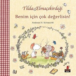 Tilda Elmaçekirdeği - Benim İçin Çok Değerlisin! - Kırmızı Kedi Çocuk