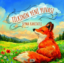 Tilkinin Yeni Yuvası - Tilki Çocuk