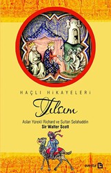 Tılsım - Aslan Yürekli Richard ve Sultan Selahaddin - Avesta Yayınları