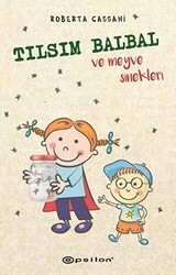 Tılsım Balbal ve Meyve Sinekleri - Epsilon Yayınevi