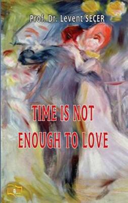Time İs Not To Love - 1