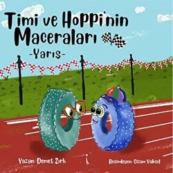 Timi Ve Hoppi`nin Maceraları -  Yarış - İkinci Adam Yayınları