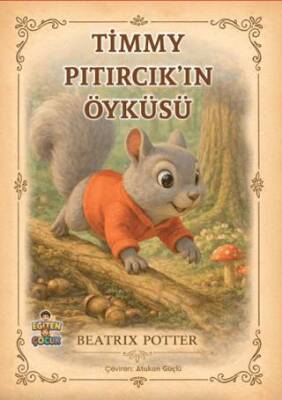 Timmy Pıtırcık’ın Öyküsü - 1