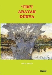 Tin`i Arayan Dünya - Tekhne Yayınları