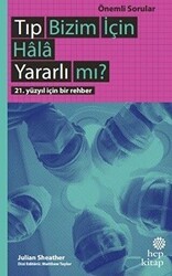 Tıp Bizim İçin Hala Yararlı mı? - Hep Kitap