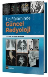 Tıp Eğitiminde Güncel Radyoloji - İstanbul Tıp Kitabevi