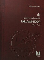 TİP Türkiye İşçi Partisi Parlamentoda 2. Cilt - Tüstav İktisadi İşletmesi