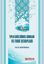 Tıpla İlgili Güncel Sorular ve Fıkhi Cevapları - Erkam Yayınları
