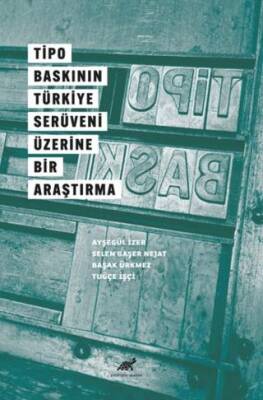 Tipo Baskının Türkiye Serüveni Üzerine Bir Araştırma - 1