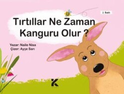 Tırtıllar Ne Zaman Kanguru Olur? - Kiba Yayımcılık