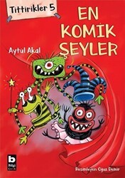 Tittirikler 5 - En Komik Şeyler - Bilgi Yayınevi