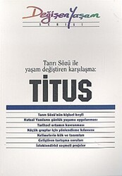 Titus Tanrı Sözü ile Yaşam Değiştiren Karşılaşma - Haberci Basın Yayın