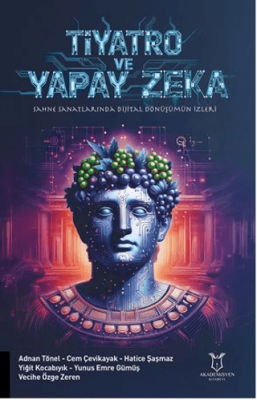 Tiyatro Ve Yapay Zeka “Sahne Sanatlarında Dijital Dönüşümün İzleri” - 1