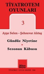 TiyatroTem Oyunları 3 : Gündüz Niyetine - Sezonun Son Kabusu - Mitos Boyut Yayınları