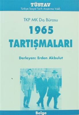 TKP MK Dış Bürosu 1965 Tartışmaları - 1