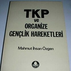 TKP ve Organize Gençlik Hareketleri - 14 Mayıs Vakfı Yayınları