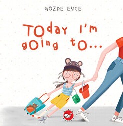 Today I’m Going To… - Beyaz Balina Yayınları