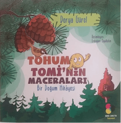 Tohum Tomi’nin Maceraları - Bir Doğum Hikayesi - Kara Caretta