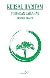 Tohumdan Çatlamak - Ruhsal Haritam - Müptela Yayınları