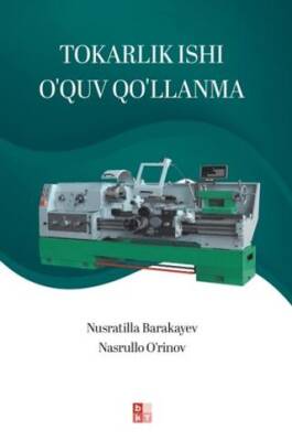 Tokarlık Ishı O`quv Qo`llanma - Torna İşi Eğitim - 1