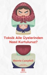 Toksik Aile Üyelerinden Nasıl Kurtuluruz? - Üçüncü Göz