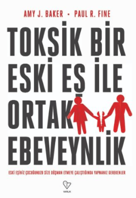 Toksik Bir Eski Eş İle Ortak Ebeveynlik - 1