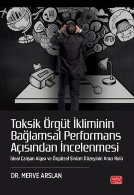 Toksik Örgüt İkliminin Bağlamsal Performans Açısından İncelenmesi - 1