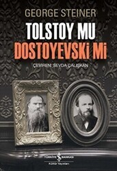 Tolstoy Mu Dostoyevski Mi - İş Bankası Kültür Yayınları