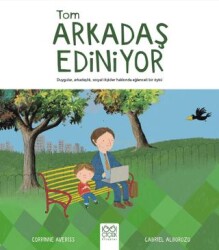 Tom Arkadaş Edinmeyi Öğreniyor - 1001 Çiçek Kitaplar