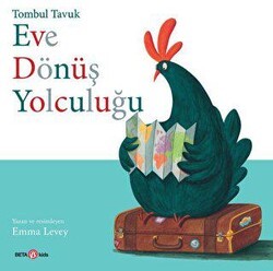 Tombul Tavuk Eve Dönüş Yolculuğu - Beta Kids