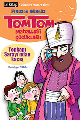 Tomtom Mahallesi Çocukları: Topkapı Sarayı’ndan Kaçış - 1