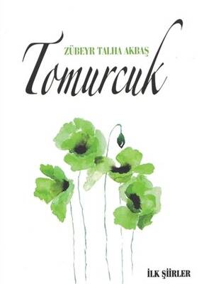 Tomurcuk - İlk Şiirler