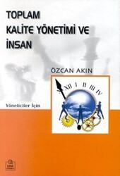 Toplam Kalite Yönetimi ve İnsan Kobi’ler Üzerine Bir İnceleme Yöneticiler İçin - Ezgi Kitabevi Yayınları