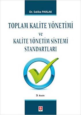 Toplam Kalite Yönetimi ve Kalite Yönetim Sistemi Standartları - 1