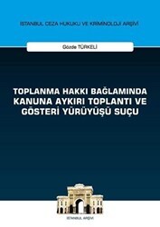 Toplanma Hakkı Bağlamında Kanuna Aykırı Toplantı ve Gösteri Yürüyüşü Suçu - On İki Levha Yayınları