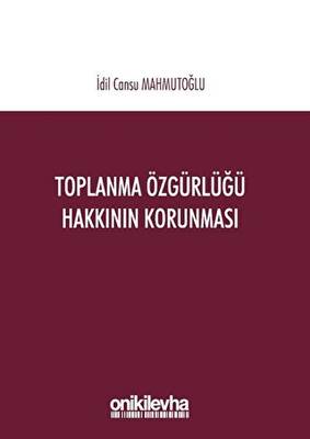 Toplanma Özgürlüğü Hakkının Korunması - 1