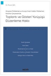 Toplantı ve Gösteri Yürüyüşü Düzenleme Hakkı - Seçkin Yayıncılık