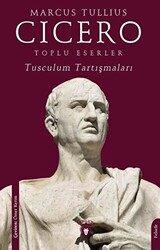 Toplu Eserler Tusculum Tartışmaları - 1